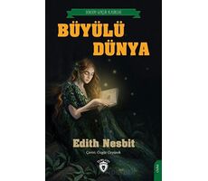 Büyülü Dünya - Edith Nesbit - Dorlion Yayınları