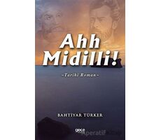 Ahh Midilli! - Bahtiyar Türker - Gece Kitaplığı