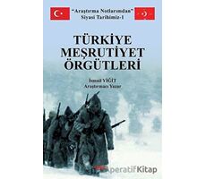 Türkiye Meşrutiyet Örgütleri - İsmail Yiğit - Gece Kitaplığı