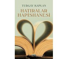 Hatıralar Hapishanesi - Turgay Kaplan - Gece Kitaplığı