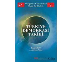 Araştırma Notlarımdan Siyasi Tarihimiz 2 - Türkiye Demokrasi Tarihi - İsmail Yiğit - Gece Kitaplığı