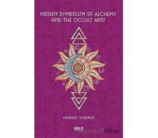 Hidden Symbolism of Alchemy and the Occult Arts - Herbert Silberer - Gece Kitaplığı