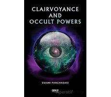 Clairvoyance and Occult Powers - Swami Panchadasi - Gece Kitaplığı