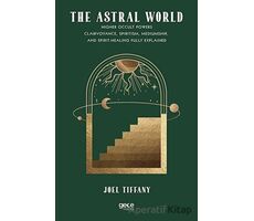 The Astral World - Joel Tiffany - Gece Kitaplığı