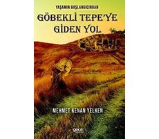 Yaşamın Başlangıcından Göbekli Tepe’ye Giden Yol - Kolektif - Gece Kitaplığı