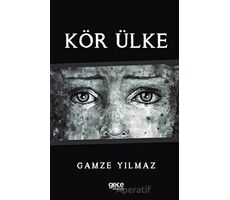 Kör Ülke - Gamze Yılmaz - Gece Kitaplığı