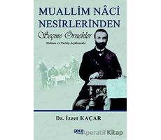 Muallim Naci Nesirlerinden Seçme Örnekler - İzzet Kaçar - Gece Kitaplığı