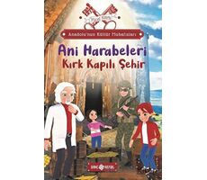 Anadolu’nun Kültür Muhafızları - 8 Ani Harabeleri - Yücel Kaya - Genç Hayat