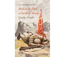 Mehmet Akif ve İstiklal Marşı - Gençliğe Mesajlar - Mahmut Öztürk - Nida Yayınları