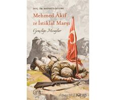 Mehmet Akif ve İstiklal Marşı - Gençliğe Mesajlar - Mahmut Öztürk - Nida Yayıncılık