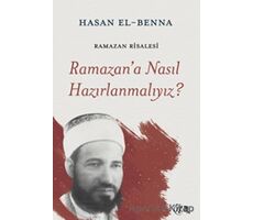 Ramazan’a Nasıl Hazırlanmalıyız? - Hasan El-Benna - Nida Yayınları