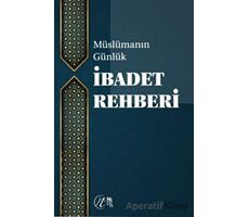 Müslümanın Günlük İbadet Rehberi - Kolektif - Nida Yayınları