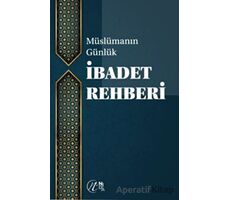 Müslümanın Günlük İbadet Rehberi - Kolektif - Nida Yayıncılık