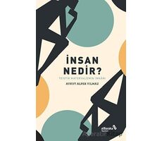 İnsan Nedir? - Teistik Materyalizmin İmkânı - Aykut Alper Yılmaz - Albaraka Yayınları