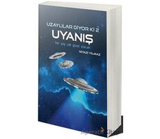 Uyanış: Uzaylılar Diyor ki 2 - Niyazi Yılmaz - Cinius Yayınları