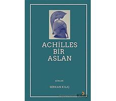 Achilles Bir Aslan - Serkan Kılıç - Cinius Yayınları