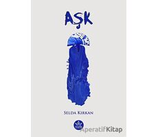 Aşk - Selda Kırkan - Elpis Yayınları