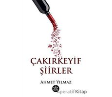 Çakırkeyif Şiirler - Ahmet Yılmaz - Elpis Yayınları