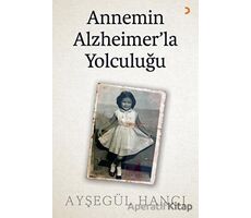 Annemin Alzheimer’la Yolculuğu - Ayşegül Hancı - Cinius Yayınları