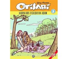 Otisabi 5 - Kadınlara Fısıldayan Adam - Yılmaz Aslantürk - Komikşeyler Yayıncılık