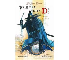 Vampir Avcısı D - Rüzgar Yükselince - Hideyuki Kikuçi - Komikşeyler Yayıncılık