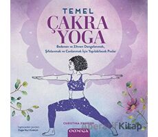 Temel Çakra Yoga - Christina D’Arrigo - Omega