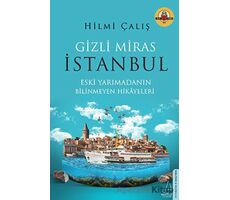 Gizli Miras İstanbul - Hilmi Çalış - Destek Yayınları