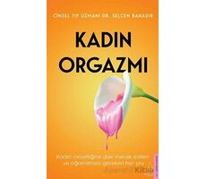 Kadın Orgazmı - Selcen Bahadır - Destek Yayınları