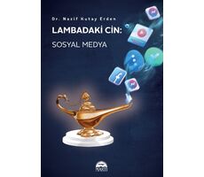 Lambadaki Cin: Sosyal Medya - Nazif Kutay Erden - Martı Yayınları