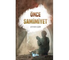 Önce Samimiyet - Ayhan Gür - Beka Yayınları