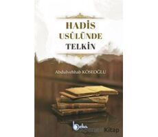 Hadis Usulünde Telkin - Abdullah Köseoğlu - Beka Yayınları