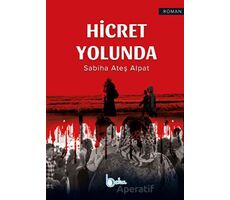 Hicret Yolunda - Sabiha Ateş Alpat - Beka Yayınları