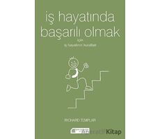 İş Hayatında Başarılı Olmak İçin İş Hayatının Kuralları - Richard Templar - Akıl Çelen Kitaplar