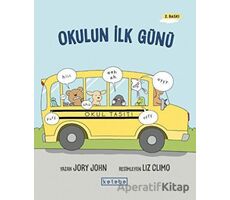 Okulun İlk Günü - Jory John - Ketebe Çocuk