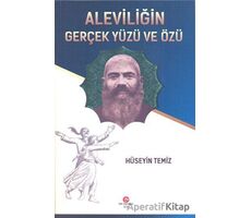 Aleviliğin Gerçek Yüzü ve Özü - Hüseyin Temiz - Can Yayınları (Ali Adil Atalay)