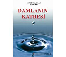 Damlanın Katresi - Satiye Eraslan - Can Yayınları (Ali Adil Atalay)
