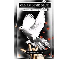 Olmaz Deme Olur - Nebahat Saygı - Cinius Yayınları