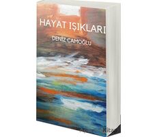 Hayat Işıkları - Deniz Çamoğlu - Cinius Yayınları