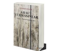 Kral’ı Vurmasınlar - Yunus Aslan - Cinius Yayınları