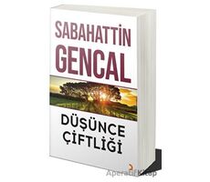 Düşünce Çiftliği - Sabahattin Gencal - Cinius Yayınları