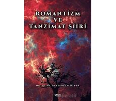 Romantizm ve Tanzimat Şiiri - Betül Hastaoğlu Özbek - Gece Kitaplığı