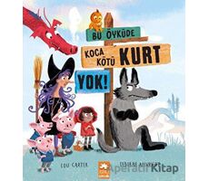 Bu Öyküde Koca Kötü Kurt Yok - Lou Carter - Eksik Parça Yayınları