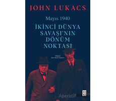 Mayıs 1940 - John Lukacs - Ketebe Yayınları