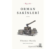 Orman Sakinleri - Thomas Hardy - Ketebe Yayınları