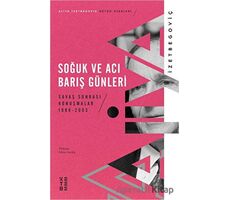 Soğuk ve Acı Barış Günleri - Aliya İzetbegoviç - Ketebe Yayınları