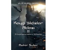 Kayıp Yıldızlar Atlası 2 - Griffonatarasların Yükselişi - Mahir Sular - Cinius Yayınları