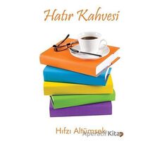 Hatır Kahvesi - Hıfzı Altümsek - Cinius Yayınları