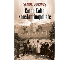 Cafer Kalfa Konstantinopoliste - Şenol Durmuş - Cinius Yayınları