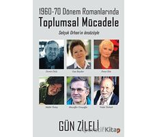 1960-70 Dönem Romanlarında Toplumsal Mücadele - Gün Zileli - Cinius Yayınları