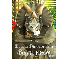 Devasa Dinozorların Büyük Kitabı - Minik Dinozorların Küçük Kitabı - Cristina Banfi - Ketebe Çocuk